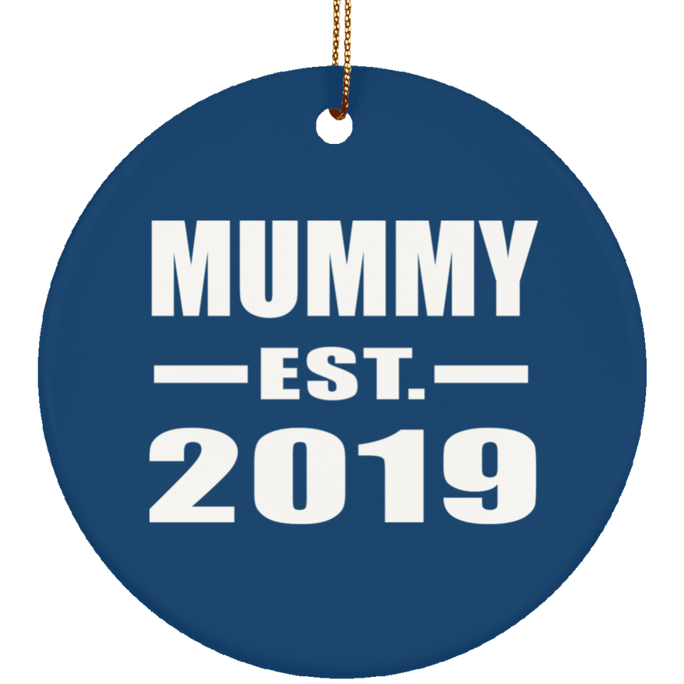 Mummy Established EST. 2019 - Circle Ornament