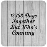35th Anniversary 12,783 Days Together Who's Counting - Drink Coaster F