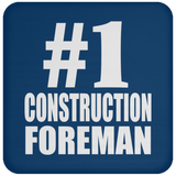 Number One #1 Construction Foreman - Drink Coaster