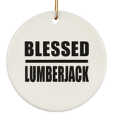 Blessed Lumberjack - Circle Ornament