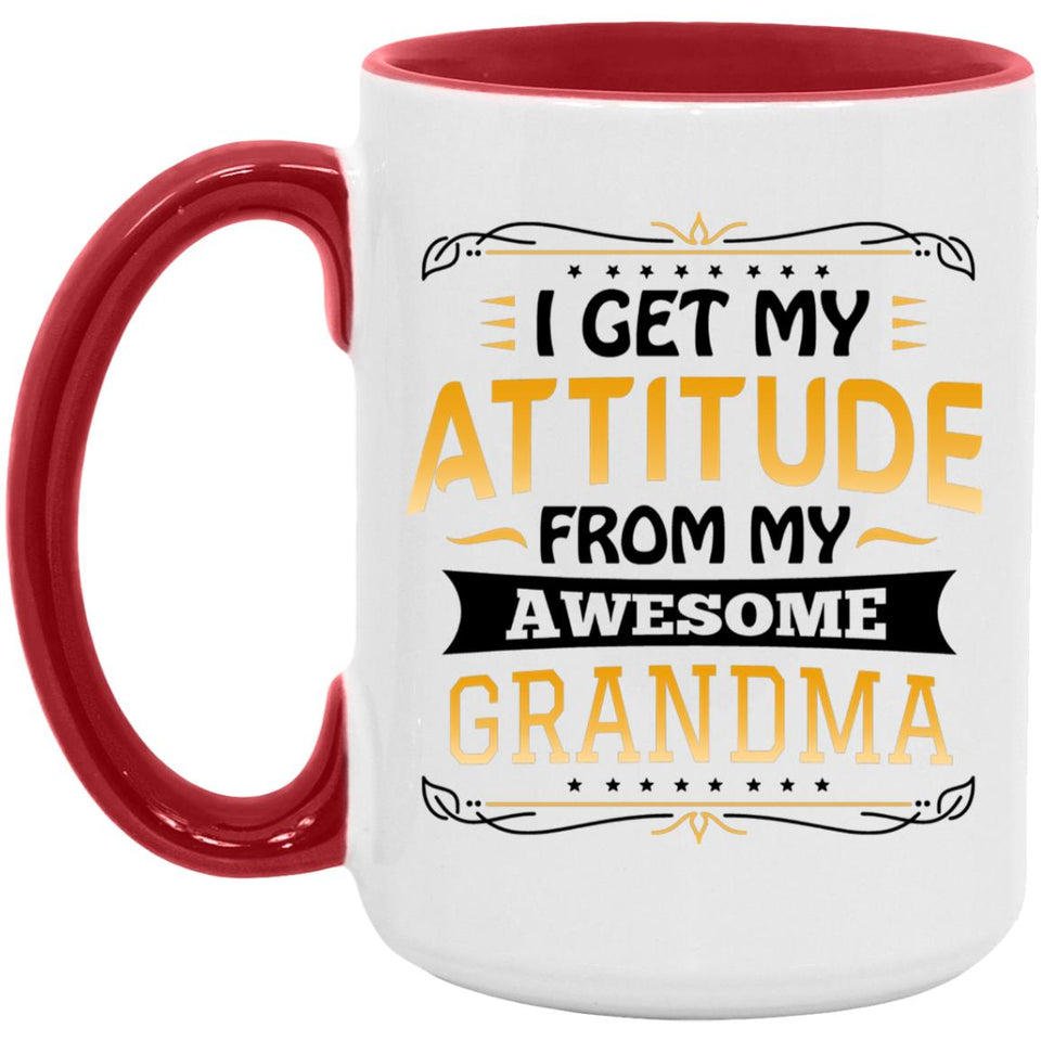I Get My Attitude From My Awesome Grandma - 15oz Accent Mug Red