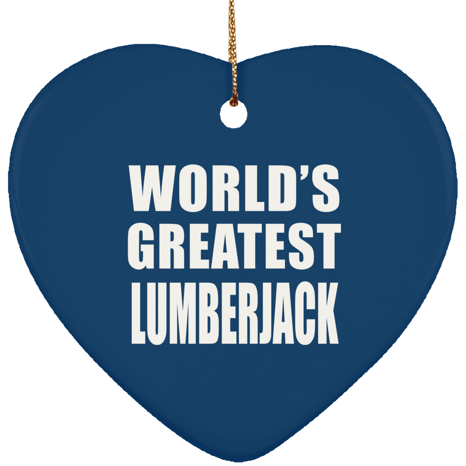 World's Greatest Lumberjack - Heart Ornament