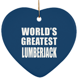 World's Greatest Lumberjack - Heart Ornament