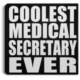 Coolest Medical Secretary Ever - Canvas Square