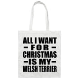 All I Want For Christmas Is My Welsh Terrier - Tote Bag White