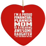Proud Financial Planner Mom Of Awesome Daughter - Heart Ornament