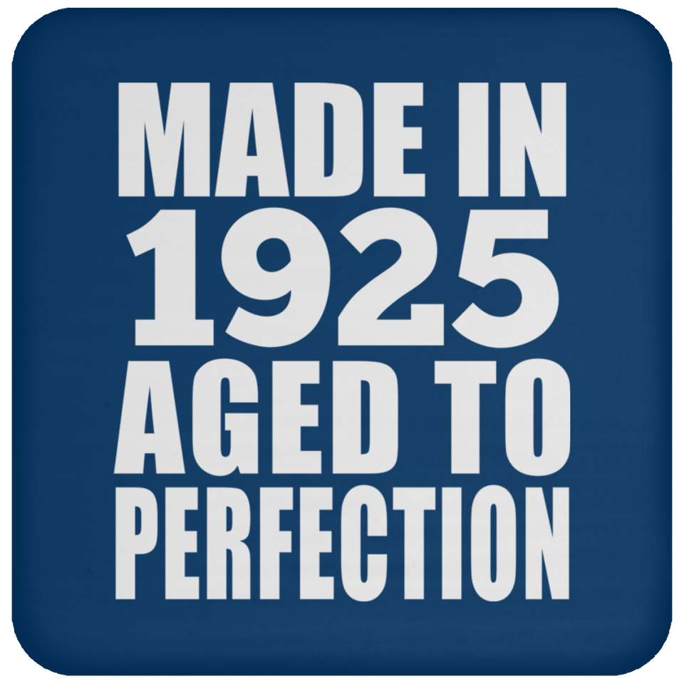 98th Birthday Made In 1925 Aged to Perfection - Drink Coaster