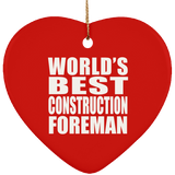 World's Best Construction Foreman - Heart Ornament