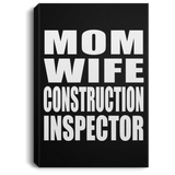 Mom Wife Construction Inspector - Canvas Portrait