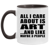 All I Care About Is Art - 11oz Accent Mug Black
