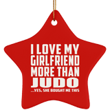 I Love My Girlfriend More Than Judo - Star Ornament