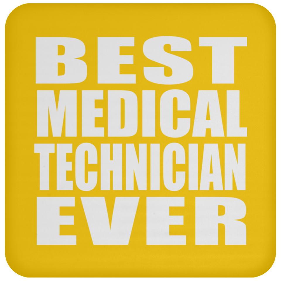 Best Medical Technician Ever - Drink Coaster