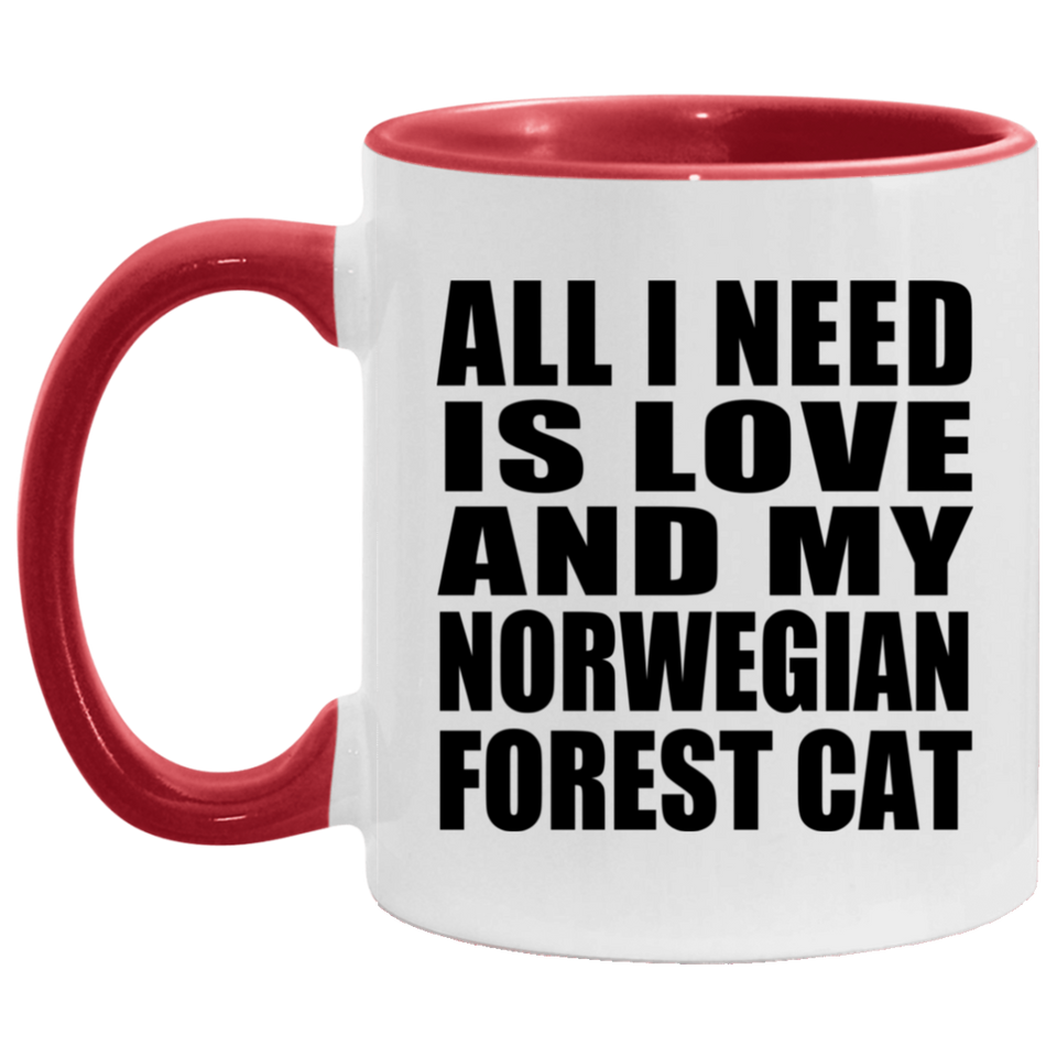 All I Need Is Love And My Norwegian Forest Cat - 11oz Accent Mug Red
