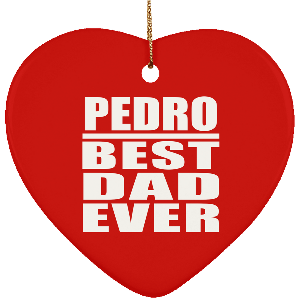 Pedro Best Dad Ever - Heart Ornament