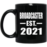 Broadcaster Established EST. 2021 - 11oz Coffee Mug Black