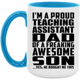 Proud Teaching Assistant Dad Of Awesome Son - 15oz Accent Mug Blue