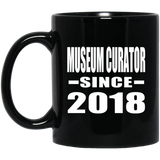 Museum Curator Since 2018 - 11 Oz Coffee Mug Black