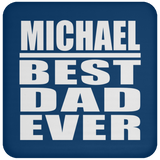 Michael Best Dad Ever - Drink Coaster