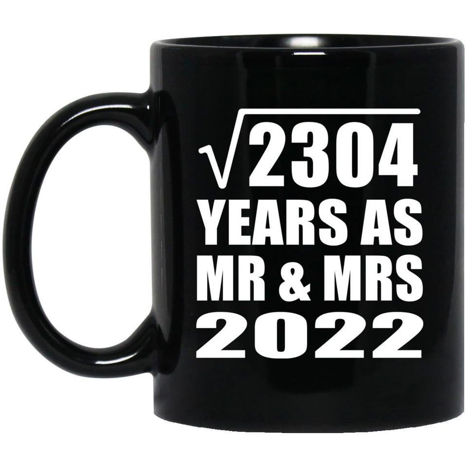 48th Anniversary Square Root of 2304 Years As Mr & Mrs 2022 - 11oz Coffee Mug Black