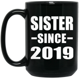 Sister Since 2019 - 15oz Coffee Mug Black