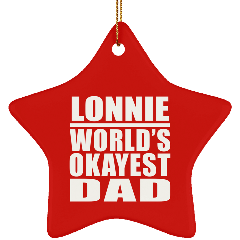 Lonnie World's Okayest Dad - Star Ornament