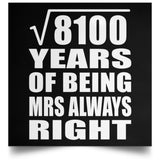 90th Anniversary Square Root of 8100 Years Mrs Always Right - Poster Square