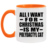 All I Want For Christmas Is My Polydactyl Cat - 11oz Accent Mug Orange
