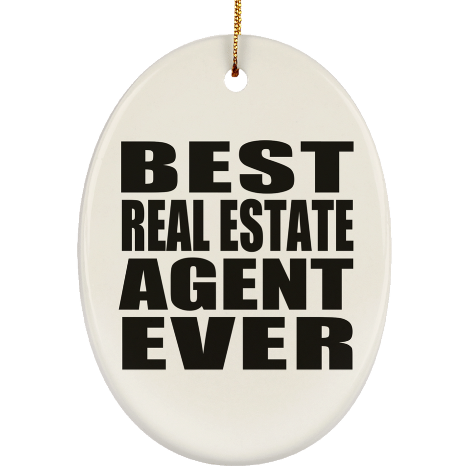Best Real Estate Agent Ever - Oval Ornament