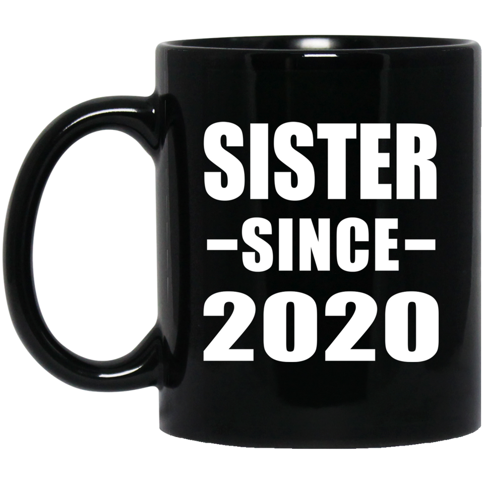 Sister Since 2020 - 11oz Coffee Mug Black
