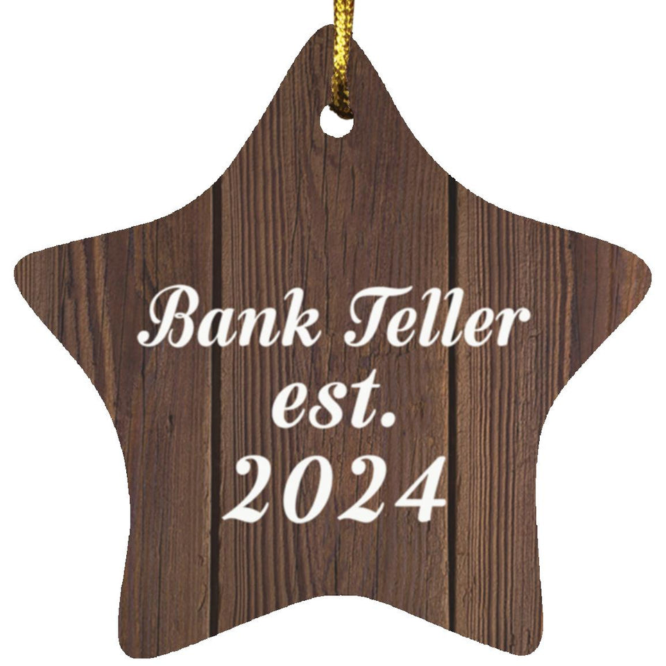 Bank Teller Established Est. 2024 - Star Ornament D