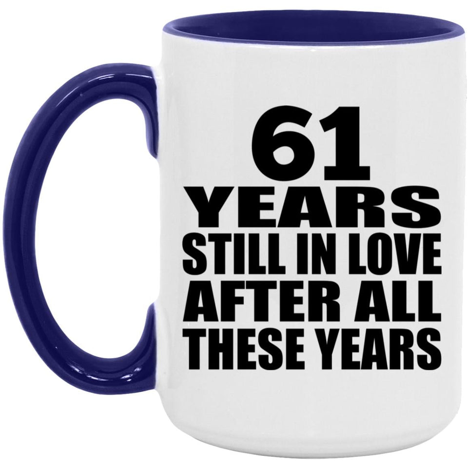 61st Anniversary 61 Years Still In Love After These Years - 15oz Accent Mug Purple