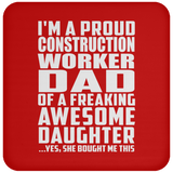 Proud Construction Worker Dad Of Awesome Daughter - Drink Coaster