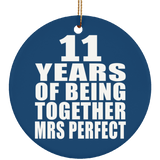 11th Anniversary 11 Years Of Being Mrs Perfect - Circle Ornament