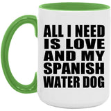 All I Need Is Love And My Spanish Water Dog - 15oz Accent Mug Green