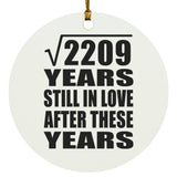 47th Anniversary Square Root of 2209 Years Still In Love - Circle Ornament