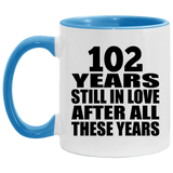 102nd Anniversary 102 Years Still In Love After These Years - 11oz Accent Mug Blue