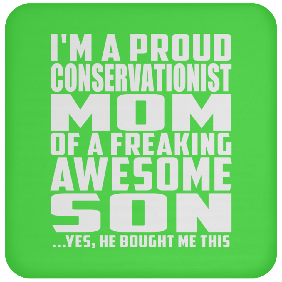 Proud Conservationist Mom Of Awesome Son - Drink Coaster