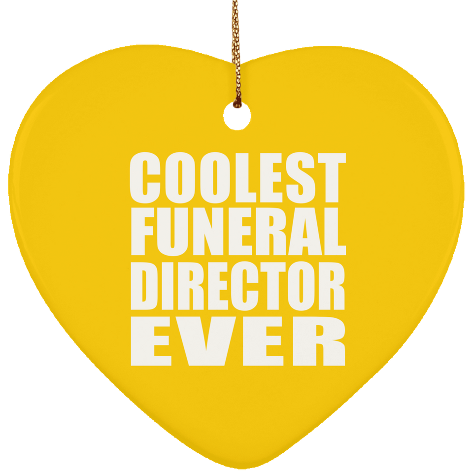 Coolest Funeral Director Ever - Heart Ornament
