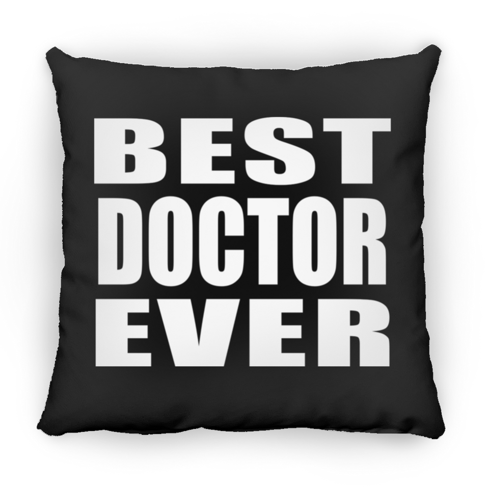 Best Doctor Ever - Throw Pillow Black