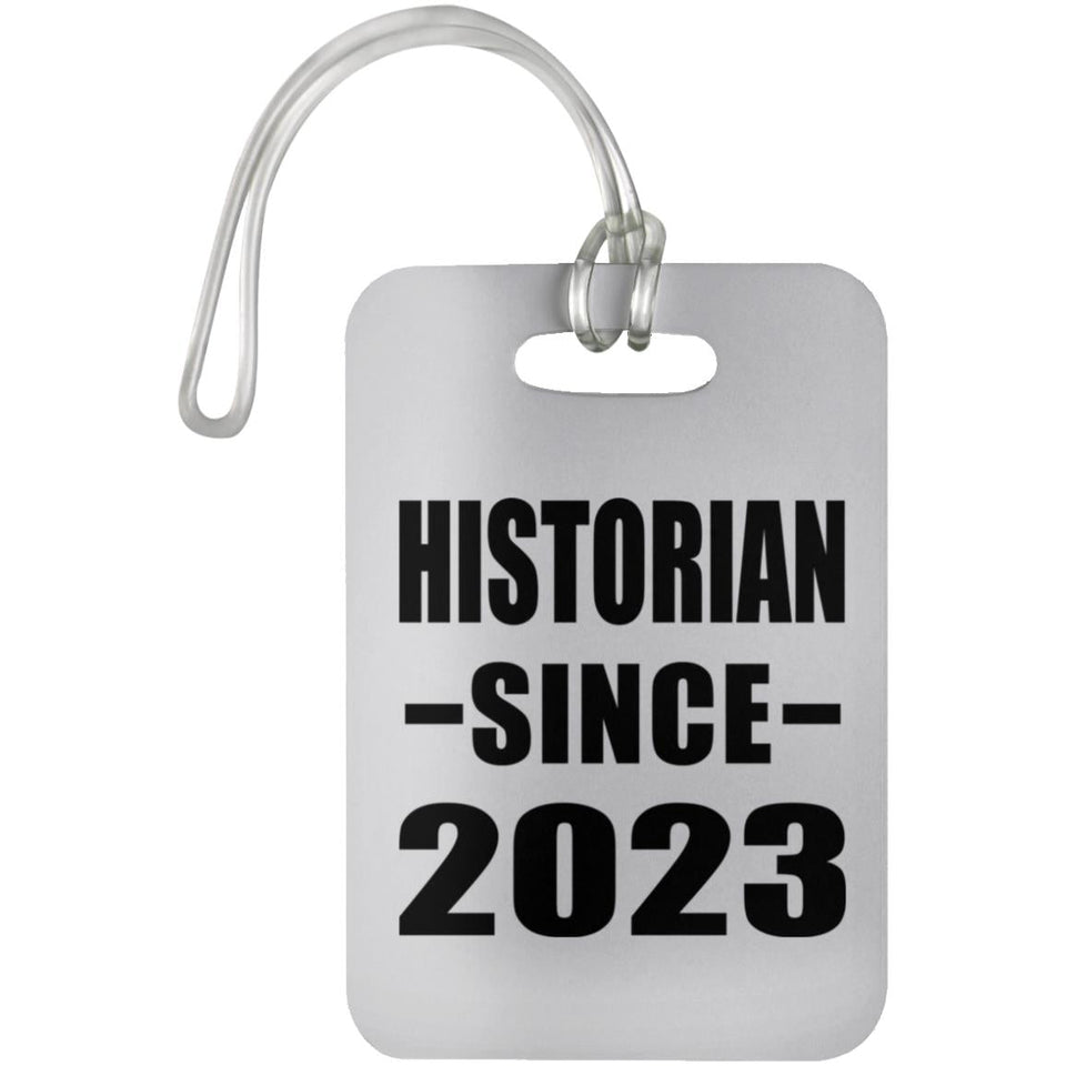 Historian Since 2023 - Luggage Bag Tag