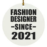 Fashion Designer Since 2021 - Circle Ornament