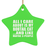 All I Care About Is My Bobtail Cat - Star Ornament