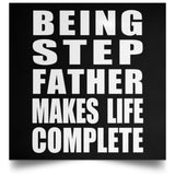 Being Step Father Makes Life Complete - Poster Square
