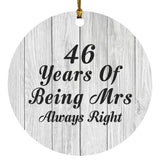 46th Anniversary 46 Years Of Being Mrs Always Right - Circle Ornament F