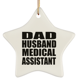 Dad Husband Medical Assistant - Star Ornament