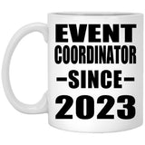 Event Coordinator Since 2023 - 11oz Coffee Mug