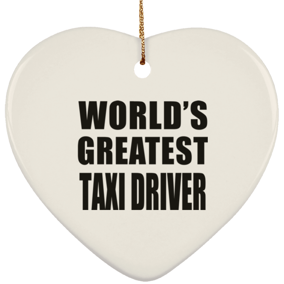 World's Greatest Taxi Driver - Heart Ornament