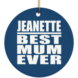 Jeanette Best Mum Ever - Circle Ornament
