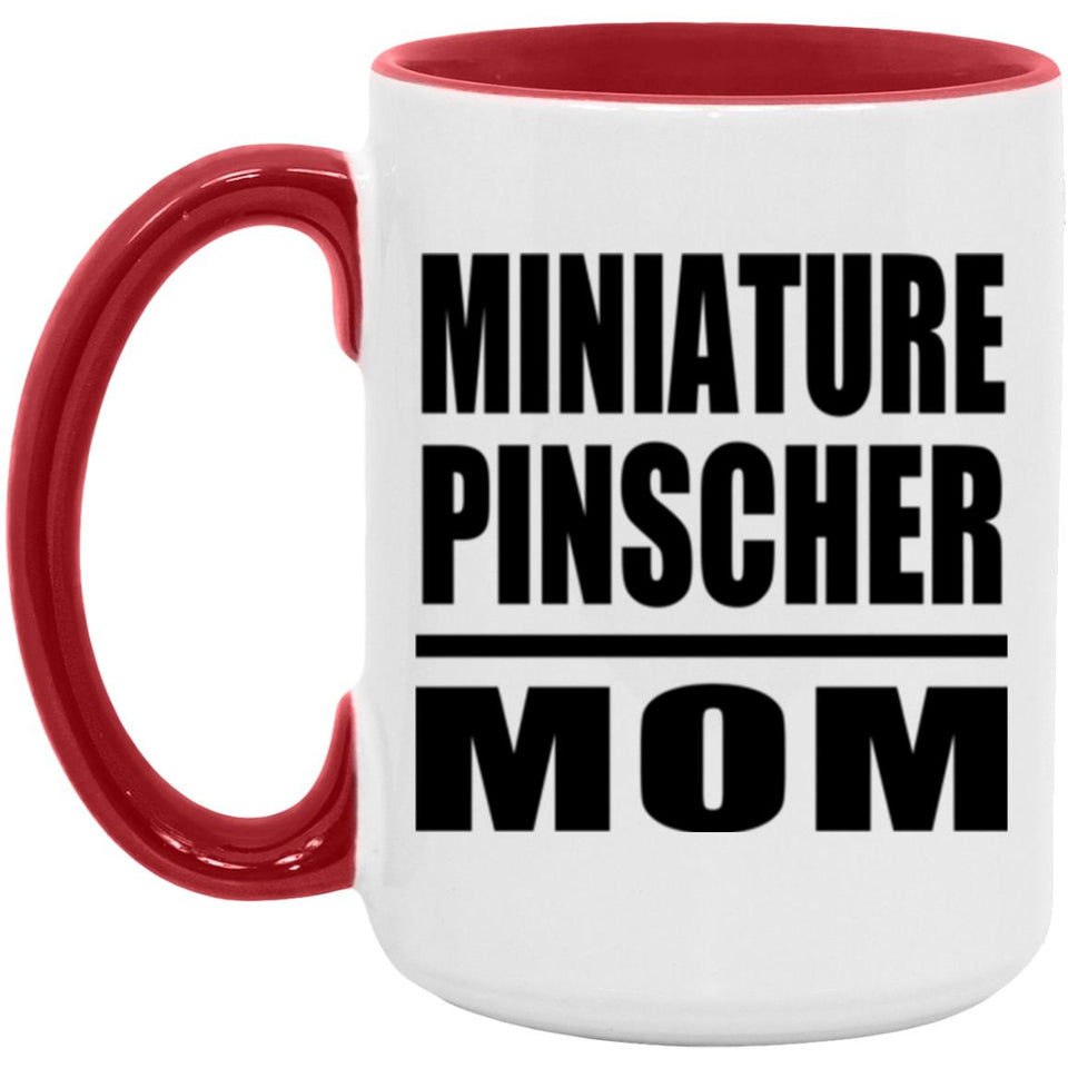 Miniature Pinscher Mom - 15oz Accent Mug Red