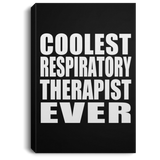 Coolest Respiratory Therapist Ever - Canvas Portrait